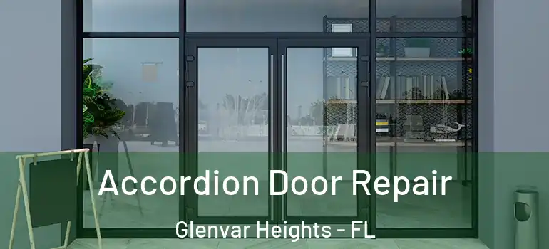  Accordion Door Repair Glenvar Heights - FL