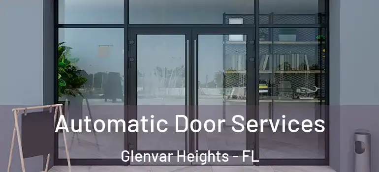 Automatic Door Services Glenvar Heights - FL