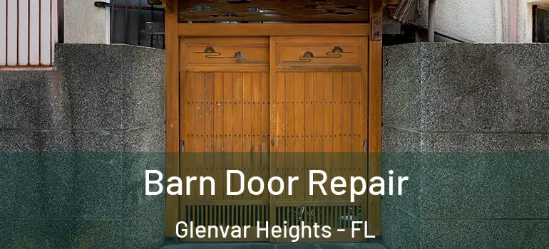  Barn Door Repair Glenvar Heights - FL