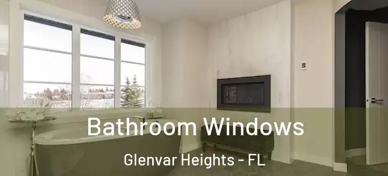  Bathroom Windows Glenvar Heights - FL