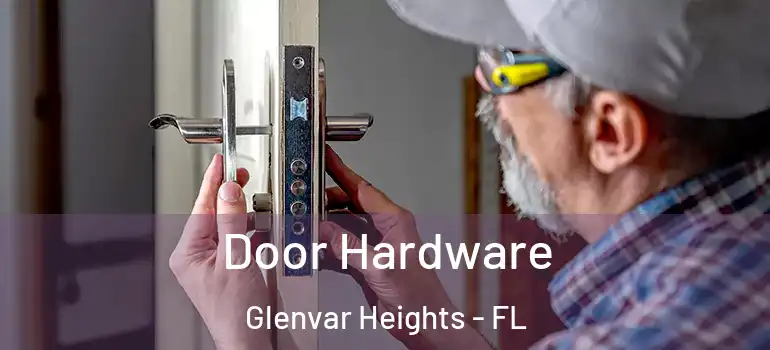  Door Hardware Glenvar Heights - FL
