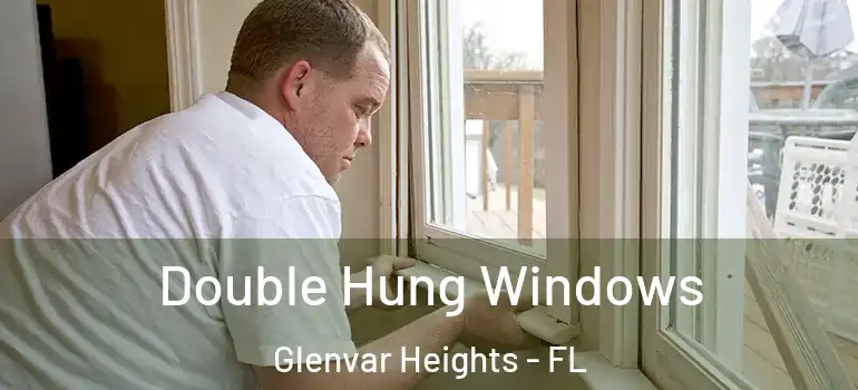  Double Hung Windows Glenvar Heights - FL
