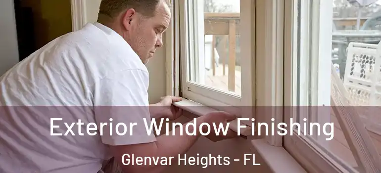  Exterior Window Finishing Glenvar Heights - FL