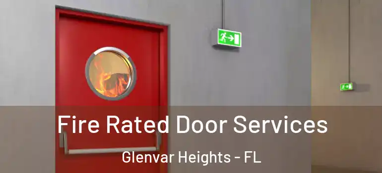  Fire Rated Door Services Glenvar Heights - FL