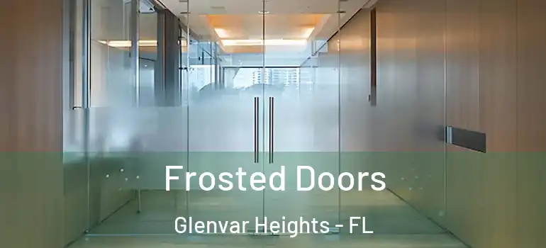  Frosted Doors Glenvar Heights - FL
