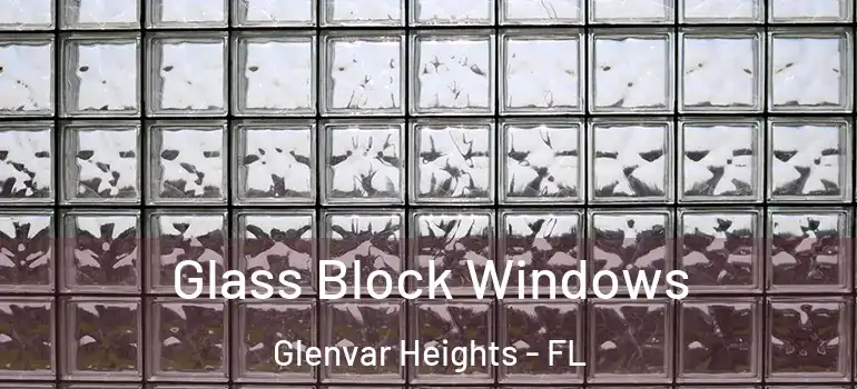  Glass Block Windows Glenvar Heights - FL