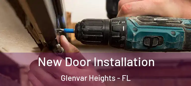  New Door Installation Glenvar Heights - FL