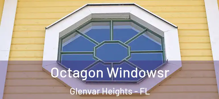  Octagon Windowsr Glenvar Heights - FL