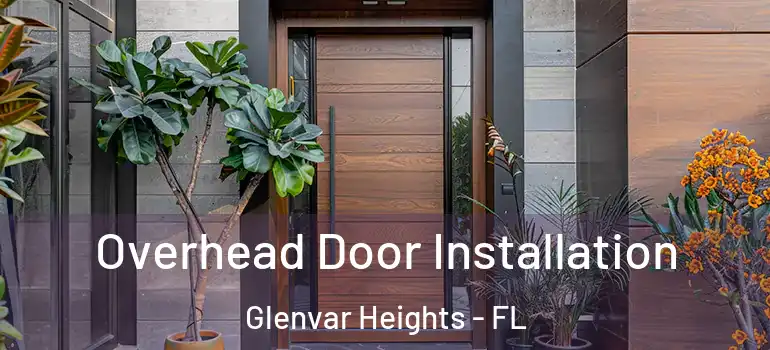 Overhead Door Installation Glenvar Heights - FL
