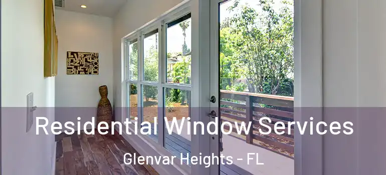  Residential Window Services Glenvar Heights - FL