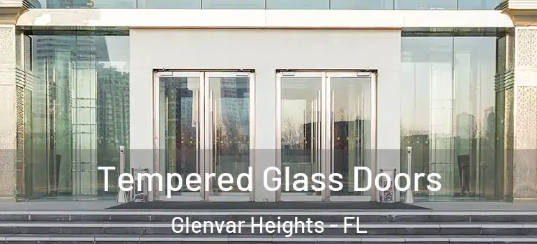  Tempered Glass Doors Glenvar Heights - FL