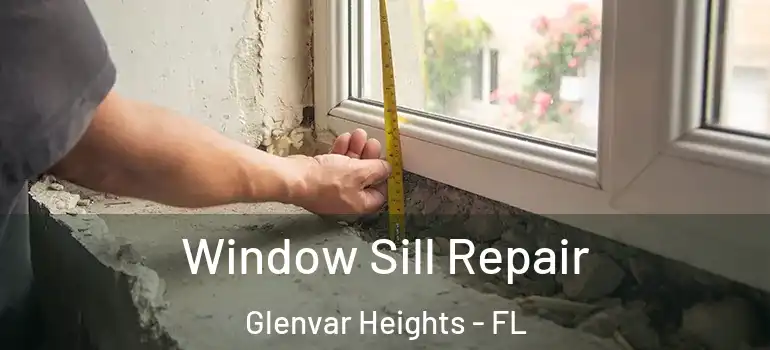  Window Sill Repair Glenvar Heights - FL